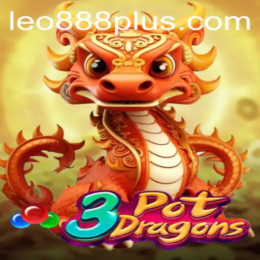 Explore the Exciting World of 3PotDragons with LEO888